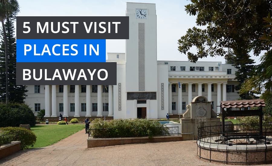 5 must visit places in Bulawayo